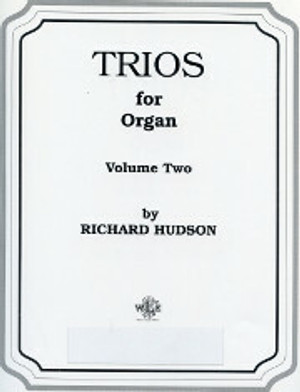 Richard Hudson, Trios for Organ, Volume 2