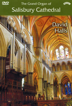 David Halls Plays: The Grand Organ of Salisbury Cathedral