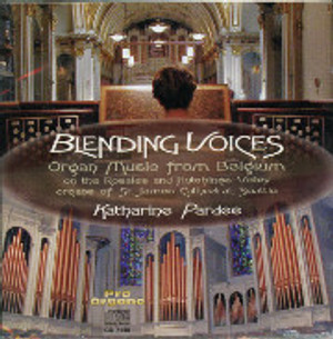 Blending Voices: Katharine Pardee at Rosales Organ, SeattleOrgan Music from Belgium