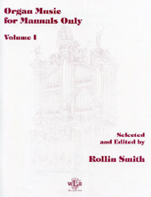 Rollin Smith, Organ Music for Manuals Only, Volume 1