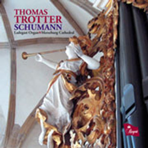 Thomas Trotter: Schumann Thomas Trotter: Schumann