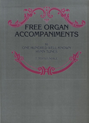 T. Tertius Noble, Free Organ Accompaniments to 100 Hymns
