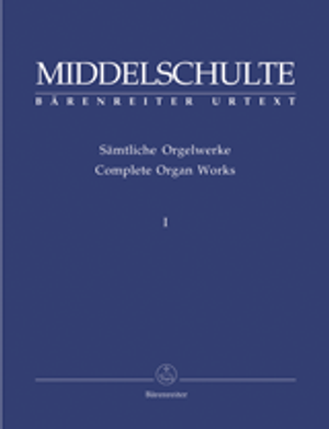 Wilhelm Middelschulte, Complete Organ Works, Volume 1