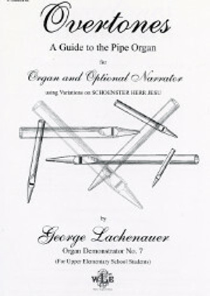 George Lachenauer, Overtones A Guide to the Pipe Organ