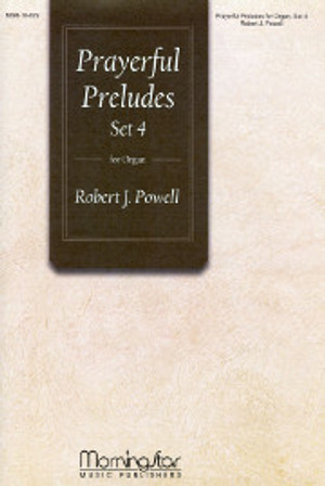 Robert J. Powell, Prayerful Preludes, Set 4
