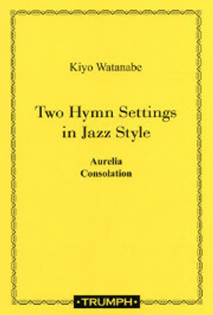 Kiyo Watanabe, Two Hymn Settings in Jazz Style