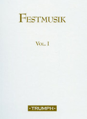 Festmusik, Volume 1