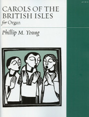 Phillip M. Young, Carols of the British Isles for Organ