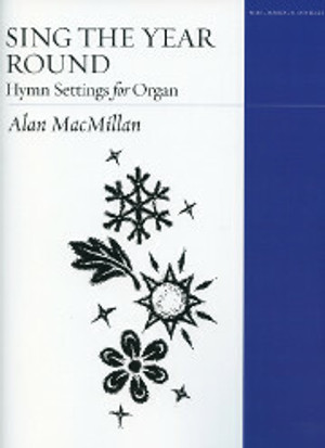 Alan MacMillan, Sing the Year Round: Hymn Settings for Organ