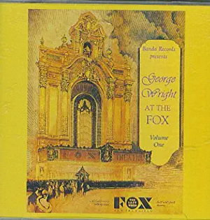 Banda Records Presents George Wright at the Fox, Volume 1
