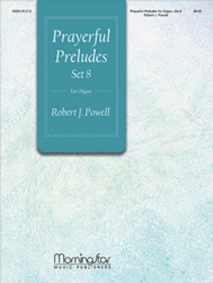 Robert J. Powell, Prayerful Preludes, Set 8