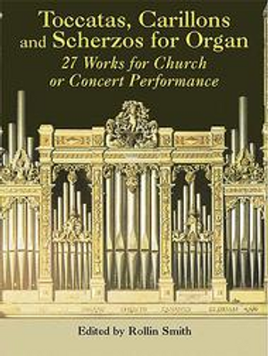 27 works for Church or Concert Performance, edited by Dr. Rollin Smith. More listeners have been converted to the glories of organ music by hearing a toccata, carillon, or scherzo than through any of the instrument's other genres. This unique and useful collection offers a variety of church and concert works for the organ-many available for the first time since their original publication-in a mix of virtuoso works and brilliantly effective pieces on a less-technically demanding level. This comprehensive publication-the first of its kind-includes French, Italian, English, Belgian, German, and American music that spans more than 250 years of organ composition and features the most universally popular works: Bach's Toccata and Fugue in D Minor (in the edition prepared by the great English organist Edwin H. Lemare) and the Toccata from Charles-Marie Widor's Fifth Organ Symphony. 

2002, Dover Publications; 246 pgs., softbound