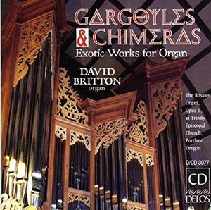 David Britton, Gargoyles and Chimeras: Exotic Works For Organ