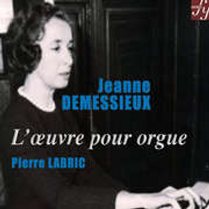 Jeanne Demessieux: L'œuvre pour orgue, Pierre Labric