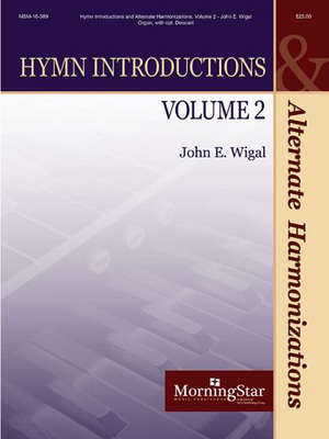 John E. Wigal, Hymn Introductions And Alternate Harmonizations, Volume 2