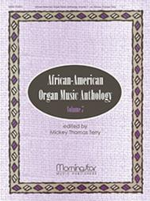 Mickey Thomas Terry, African-American Organ Music Anthology, Volume 7