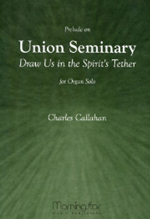 Charles Callahan, Prelude on "Union Seminary"