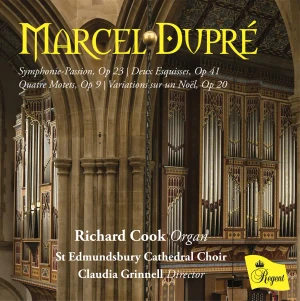 Marcel Dupré:﻿ Symphonie-Passion, Op 23; Deux Esquisses, Op 41; Quatre Motets, Op 9; Variations Sur Un Nöel, Op 20