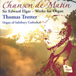 Chanson de Matin: Works of Sir Edward Elgar for Organ
