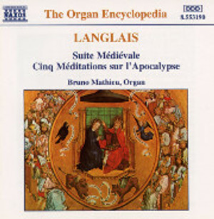 Langlais: Suite Medievale; Five Meditations on the Apocalypse