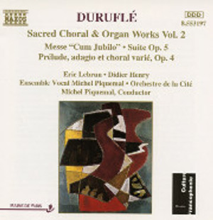 Duruflé Sacred Choral & Organ Works, Volume 2 Duruflé Sacred Choral & Organ Works, Volume 2