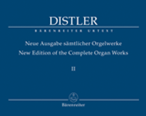 Hugo Distler, New Edition of the Complete Organ Works, Volume 2