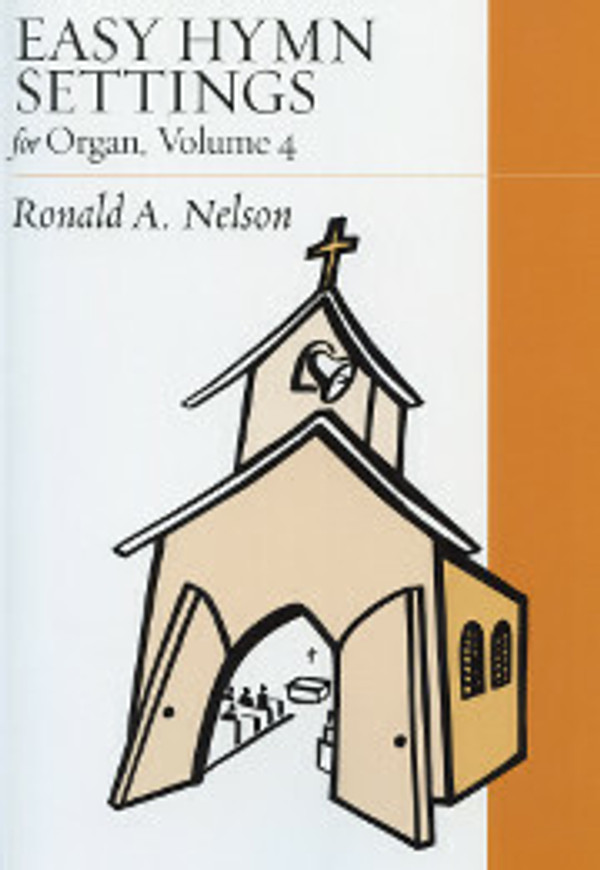 Ronald A. Nelson, Easy Hymn Settings for Organ, Volume 4