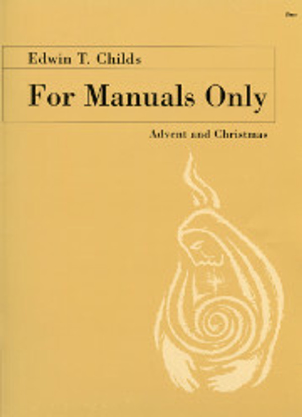 Edwin T. Childs, For Manuals Only, Advent and Christmas