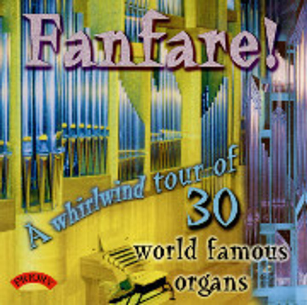 Fanfare! A Whirlwind Tour of 30 Organs