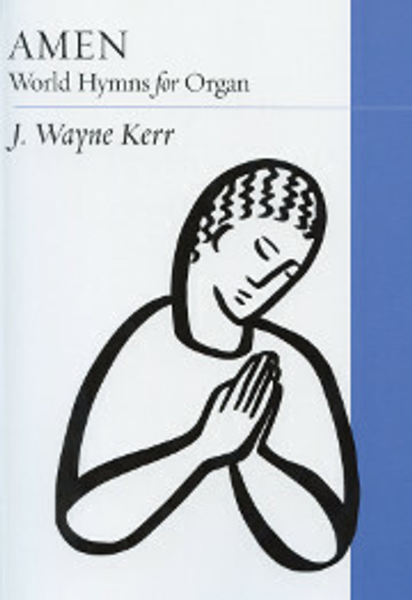 J. Wayne Kerr, Amen World Hymns for Organ