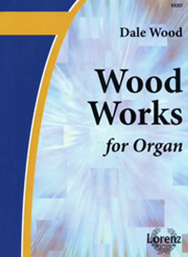 Dale Wood, Wood Works for Organ, Book 1