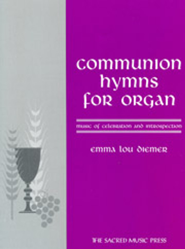 Emma Lou Diemer, Communion Hymns for Organ