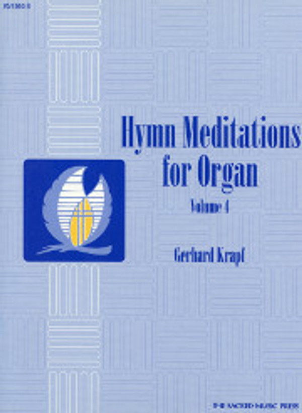 Gerhard Krapf, Hymn Meditations for Organ, Volume 4