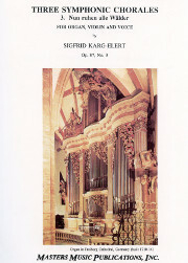 Sigfrid Karg-Elert, Three Symphonic Chorales: Nun ruhen alle Wälder, opus 87, No. 3