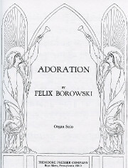 Felix Borowski, Adoration
