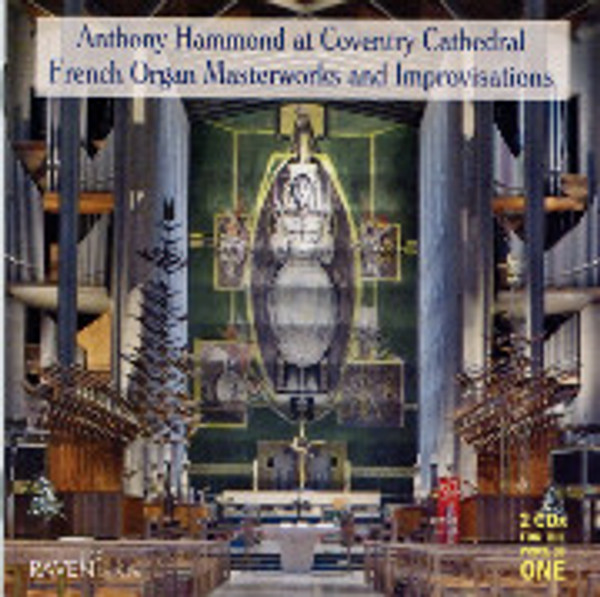 Anthony Hammond at Coventry Cathedral French Organ Masterworks and Improvisations