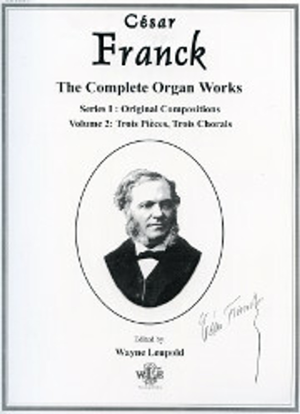 César Franck, Organ Works, Volume 2: Trois Pièces and Trois Chorals
