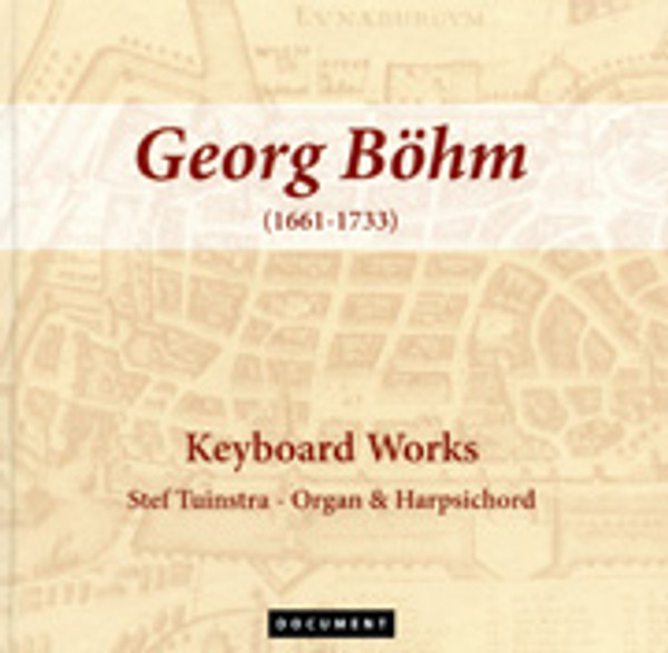 Georg Böhm: Keyboard Works