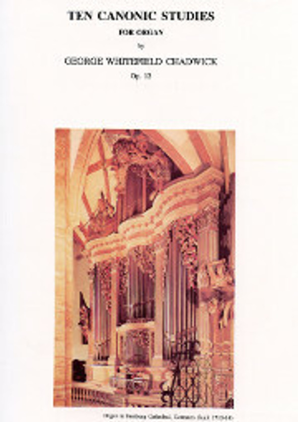 George Whitefield Chadwick, Ten Canonic Studies, opus 12