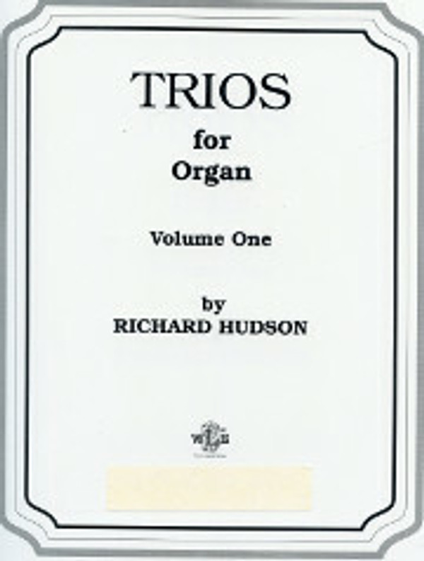 Richard Hudson, Trios for Organ, Volume 1