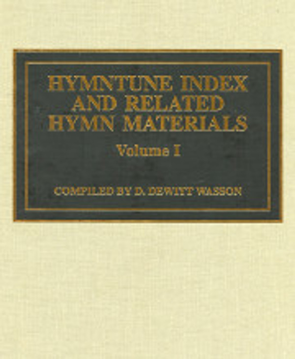 Dewitt Wasson, Hymntune Index and Related Hymn Materials (Three Volume Set)