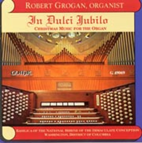 In Dulci Jubilo: Christmas Music for the Organ