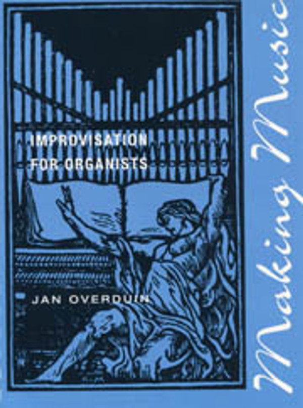 Jan Overduin, Making Music: Improvisation for Organists