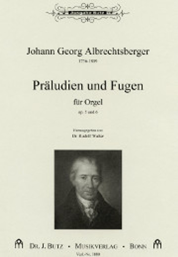 Johann Georg Albrechtsberger, Preludes and Fugues, opus 5 and opus 6 for manuals and pedal