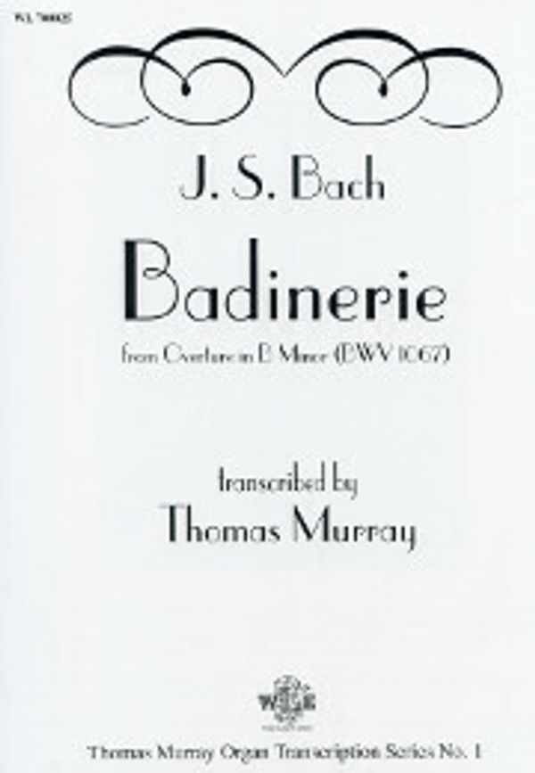 Johann Sebastian Bach (arranged by Thomas Murray), Badinerie