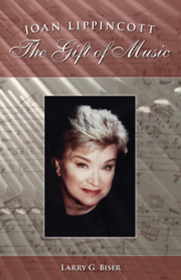 Larry G. Biser, Joan Lippincott: The Gift of Music