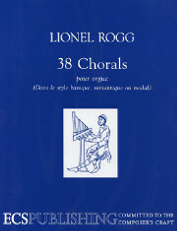 Lionel Rogg, 38 Chorals in styles baroque, romantic, or modal