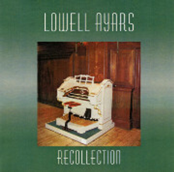 Lowell Ayars: Recollection