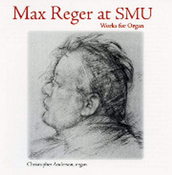 Max Reger at SMU: Christopher Anderson Plays