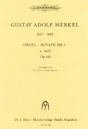 Gustav Adolf Merkel, Sonata No. 7 in a minor, opus 140